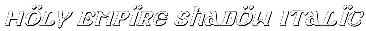 Holy Empire Shadow Italic