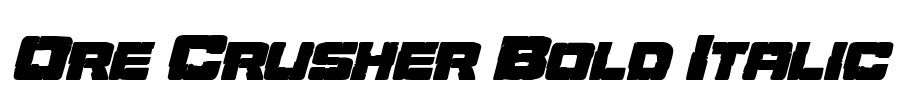 Ore Crusher Bold Italic Font Image