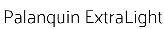 Palanquin ExtraLight Font Image
