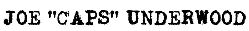 Joe "Caps" Underwood Font Image