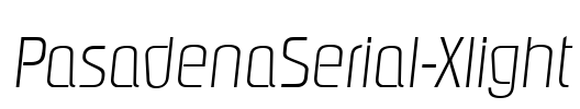 PasadenaSerial-Xlight Font Image