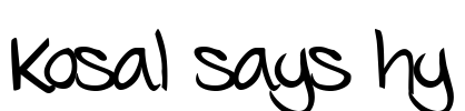 Kosal says hy Font Image