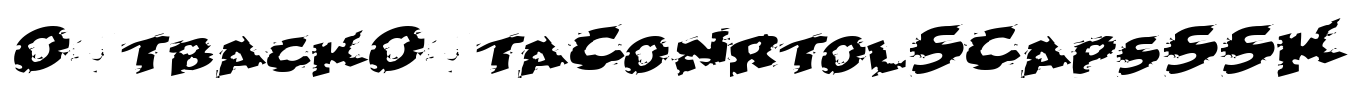 OutbackOutaConrtolSCapsSSK Font Image