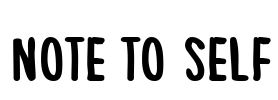Note To Self
