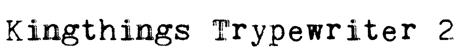 Kingthings Trypewriter 2