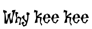 Why Kee Kee Font Image