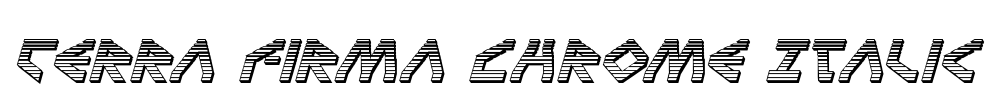 Terra Firma Chrome Italic Font Image