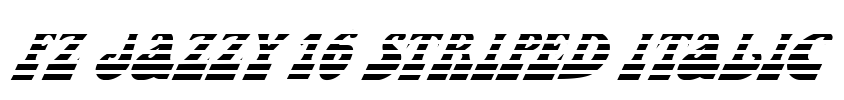 FZ JAZZY 16 STRIPED ITALIC Font Image