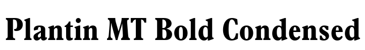 Plantin MT Bold Condensed