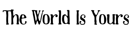 The World Is Yours Font Image