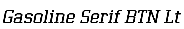 Gasoline Serif BTN Lt