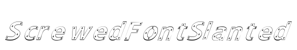 ScrewedFontSlanted Font Image