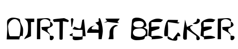 Dirty47 Becker Font Image