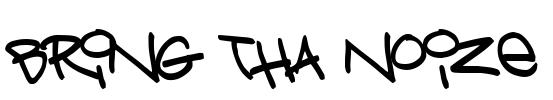 Bring tha noize Font Image