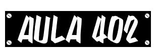 [AULA 402]