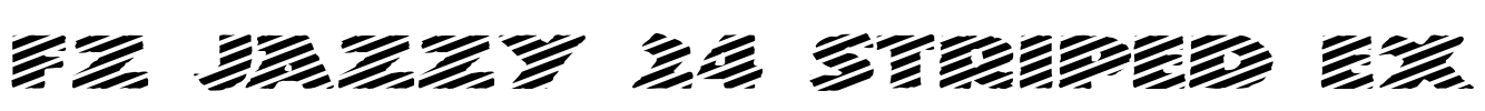 FZ JAZZY 24 STRIPED EX Font Image