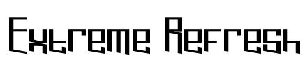 Extreme Refresh Font Image