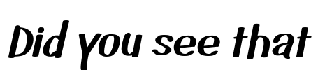 Did you see that Font Image