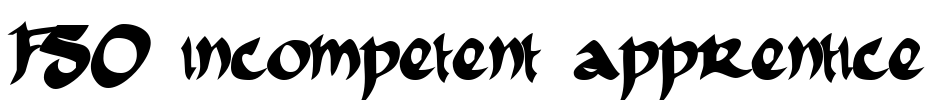 FSO incompetent apprentice Font Image