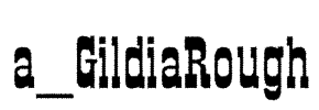 a_GildiaRough