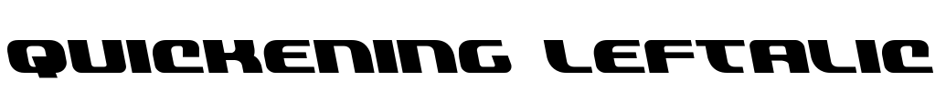Quickening Leftalic Font Image