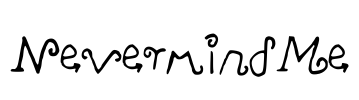 NevermindMe Font Image