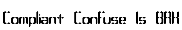 Compliant Confuse 1s BRK