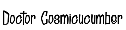 Doctor Cosmicucumber Font Image