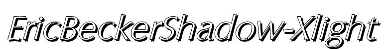 EricBeckerShadow-Xlight Font Image