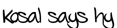 Kosal says hy Font Image