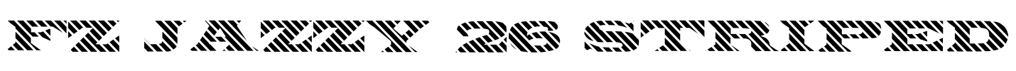 FZ JAZZY 26 STRIPED Font Image