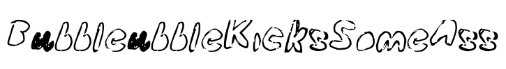 BubbleubbleKicksSomeAss Font Image
