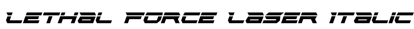 Lethal Force Laser Italic Font Image