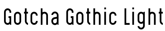 Gotcha Gothic Light