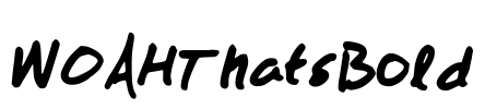 WOAHThatsBold Font Image