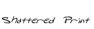 Shattered Print Font Image