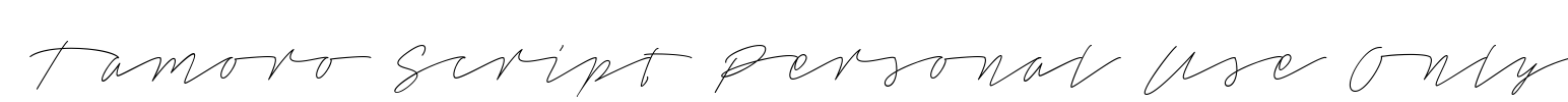 Tamoro Script Personal Use Only Font Image