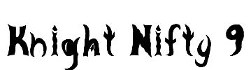 Knight Nifty 9 Font Image