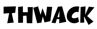 Thwack