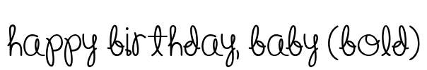 Happy Birthday, Baby (Bold)