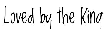 Loved by the King Font Image