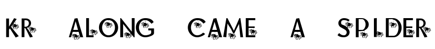 KR Along Came A Spider