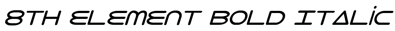 8th Element Bold Italic Font Image