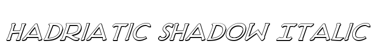 Hadriatic Shadow Italic Font Image
