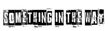 Something in the way Font Image