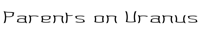 Parents on Uranus Font Image