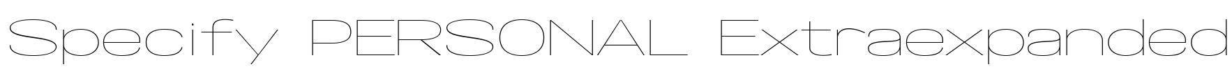 Specify PERSONAL Extraexpanded Font Image