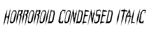 Horroroid Condensed Italic