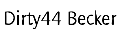 Dirty44 Becker Font Image