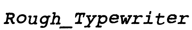 Rough_Typewriter Font Image